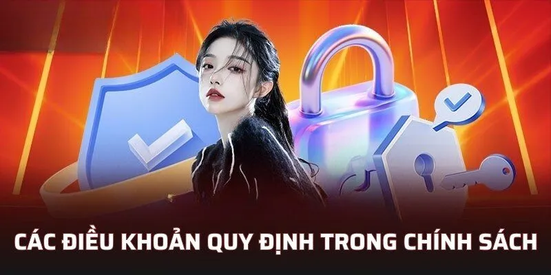 Các điều khoản quy định trong chính sách