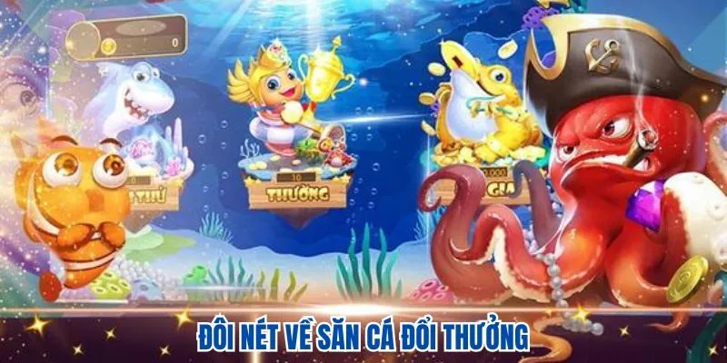 Đôi nét về săn cá 988BET